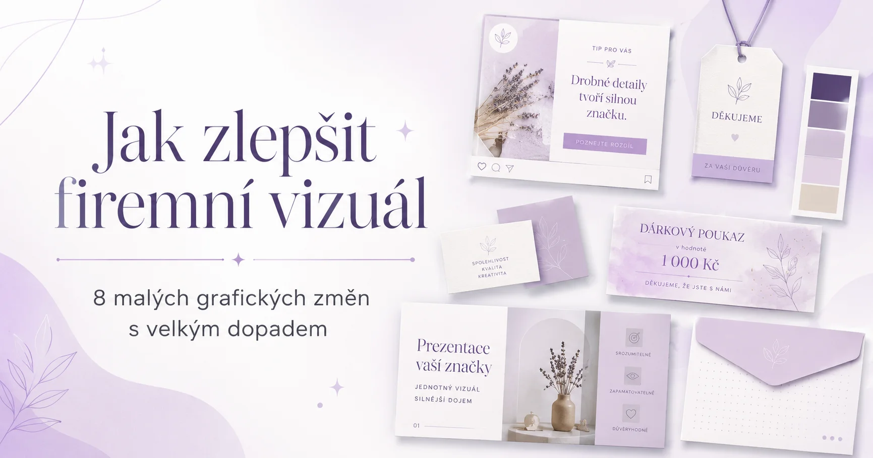 Jak zlepšit firemní vizuál: 8 malých grafických změn s velkým dopadem