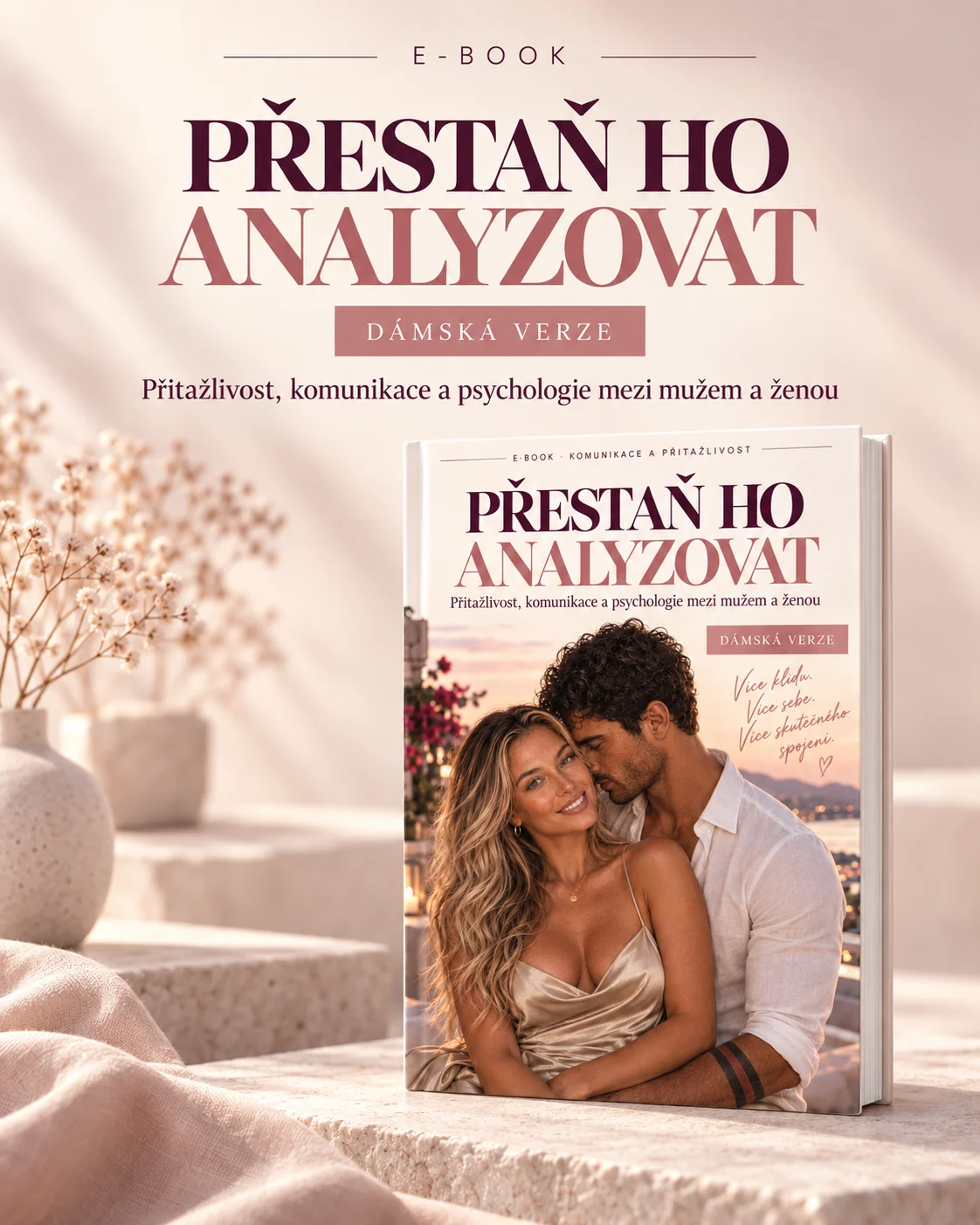 Přestaň ho analyzovat – Přitažlivost, komunikace a psychologie mezi mužem a ženou